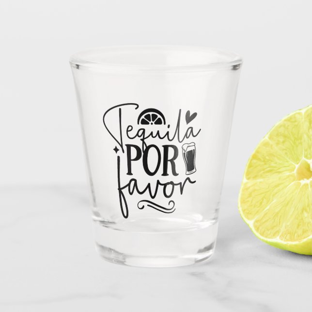 Tequila Por Favour  Shot Glass (Front)
