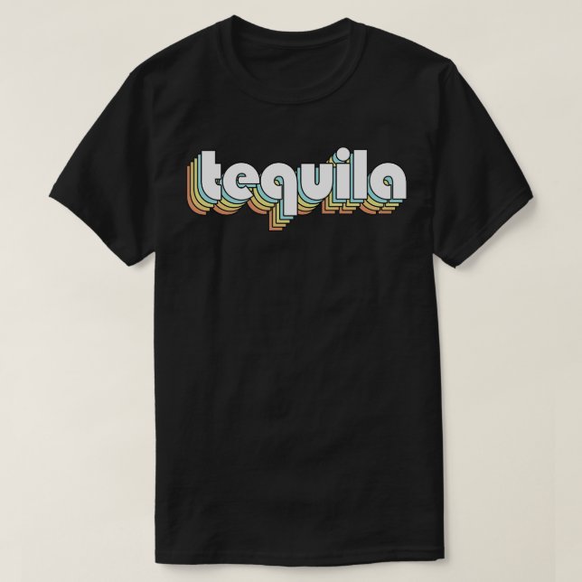 Tequila Retro Rainbow Typography Faded Style T-Shirt (Design Front)