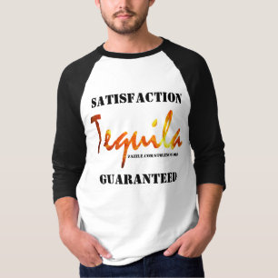 Tequila Satisfaction Guaranteed T-Shirt