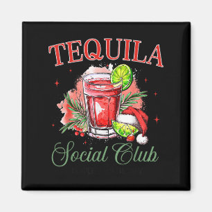 Tequila Social Club Tequila Tail Club Drinking Chr Magnet