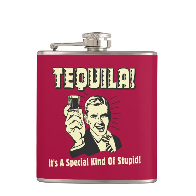 Tequila: Special Kind of Stupid Hip Flask (Front)