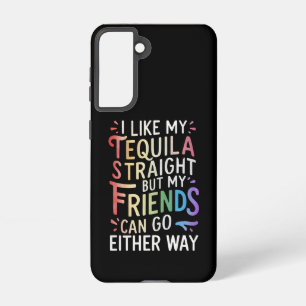 Tequila Straight Friends Go Either Way Funny LGBT Samsung Galaxy Case