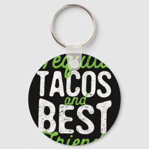 Tequila Tacos And Best Friends Taco Tuesday Cinco Key Ring