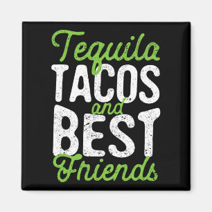 Tequila Tacos And Best Friends Taco Tuesday Cinco Magnet