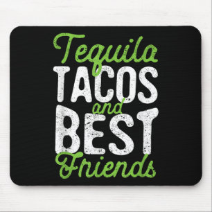 Tequila Tacos And Best Friends Taco Tuesday Cinco Mouse Pad