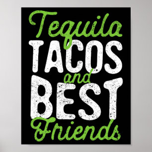 Tequila Tacos And Best Friends Taco Tuesday Cinco  Poster