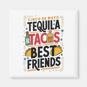 Tequila Tacos Best Friends Drinking Cinco De Mayo Magnet