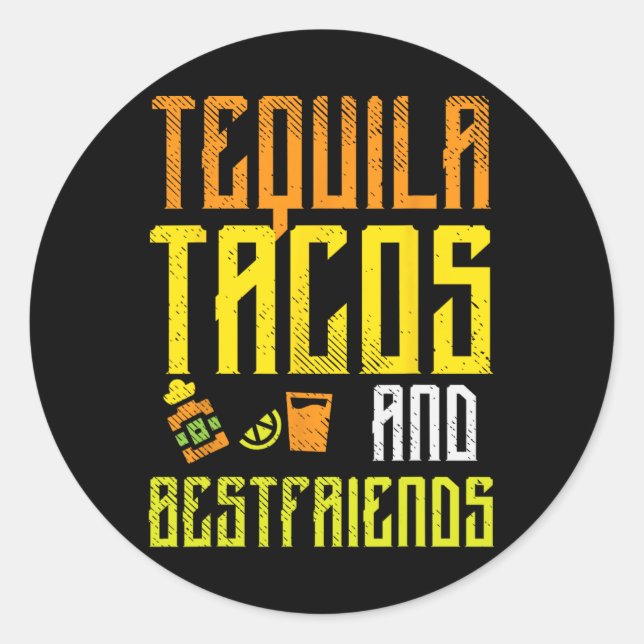 Tequila Tacos Bestfriends Funny Cinco De Mayo Drin Classic Round Sticker (Front)