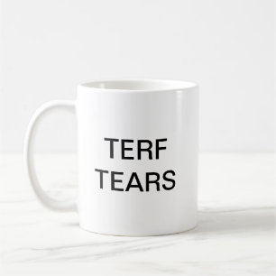 TERF Tears mug