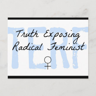 TERF - Truth Exposing Radical Feminist Postcard
