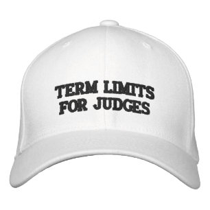 TERM LIMITS FOR JUDGES EMBROIDERED HAT