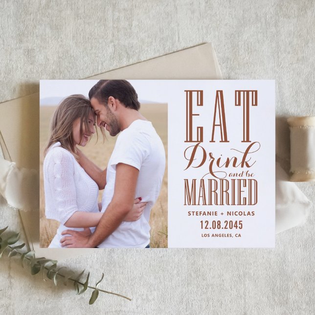 Terracotta Eat Drink and Be Married Photo Save The Date (Creator Uploaded)