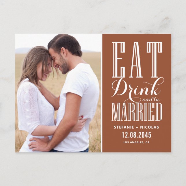 Terracotta Eat Drink and Be Married Save The Date Postcard (Front)