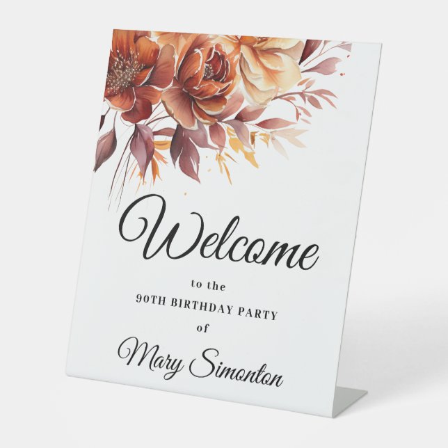 Terracotta Fall Flowers 90th Birthday Welcome Pedestal Sign (Front)