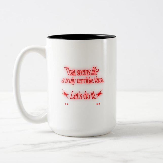 Terrible Idea Two-Tone Coffee Mug (Left)