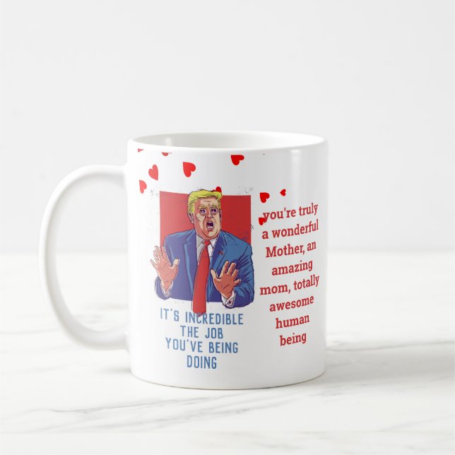 Terrific MOM Funny TRUMP Quote Mothers Customised Coffee Mug (Left)