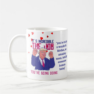 Terrific MOM Funny TRUMP Quote Mothers Customised Coffee Mug