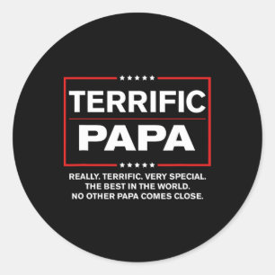 Terrific Papa - Funny Donald Trump Best Papa Classic Round Sticker