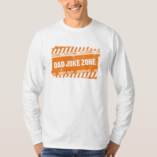Terrific Text Design Caution Dad Joke Zone T-Shirt (Front)