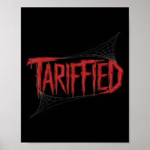 Terrified_ Nah, Im Just Tariffied _ Funny Sarcasti Poster