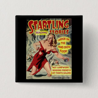 TERROR ON THE BEAD SHOW FLOOR! 15 CM SQUARE BADGE