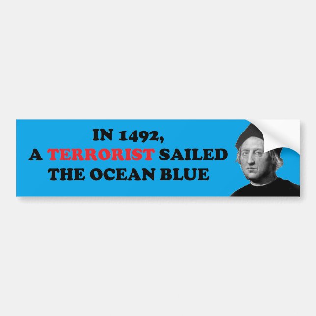 Terrorist Sailed The Ocean Blue Bumper Sticker (Front)