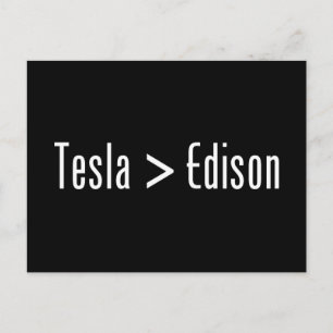 Tesla > Edison Postcard