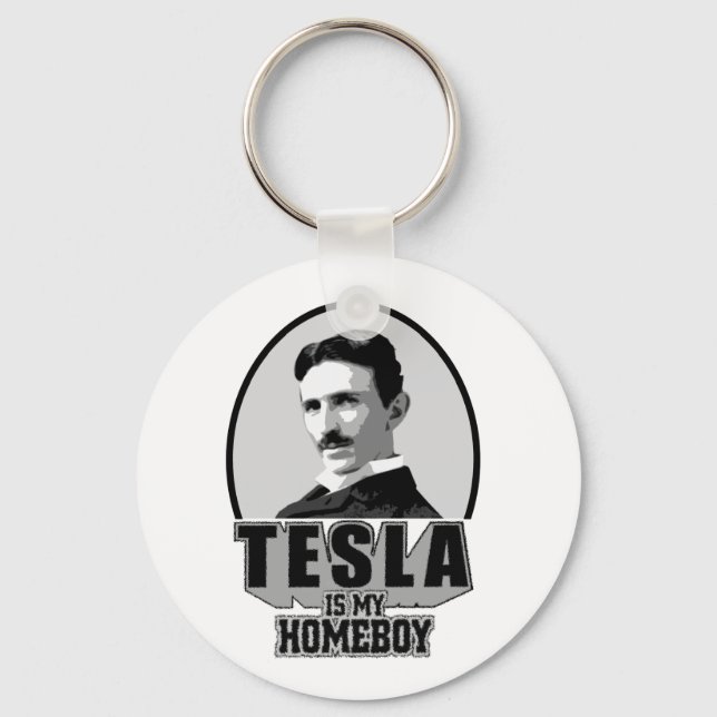 Tesla Is My Homeboy Key Ring (Front)