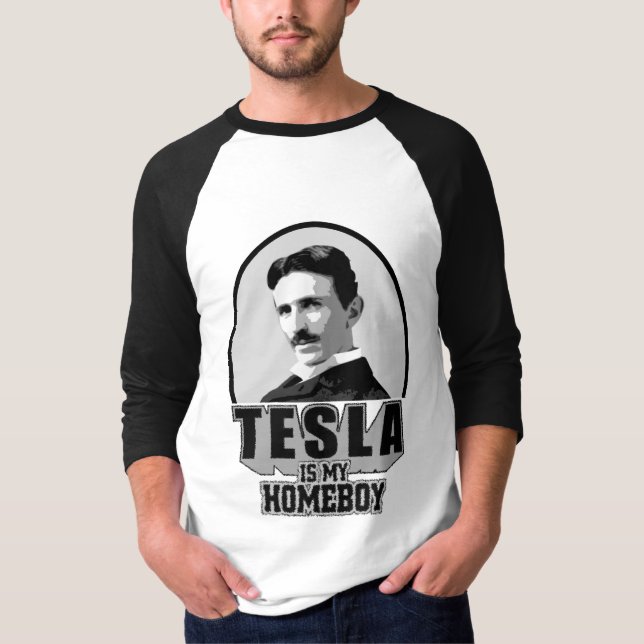 Tesla Is My Homeboy T-Shirt (Front)