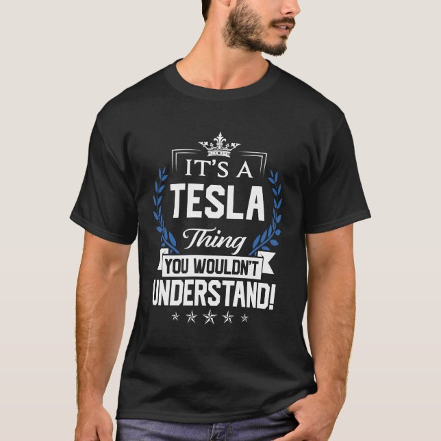 Tesla Name T Shirt - Tesla Things Name 2 Gift Item (Front)