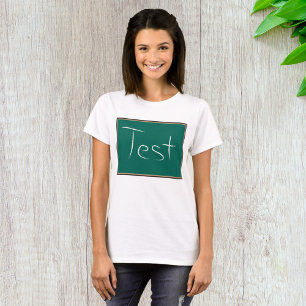 Test Chalkboard School Classroom T-Shirt
