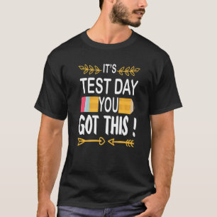 Test Day 2022 Stress Testing Day It's Test Day You T-Shirt