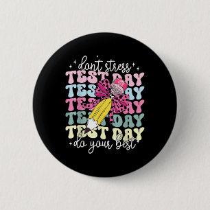 Test Day Couqette Bow Pencil Dont Stress Do Your B 6 Cm Round Badge