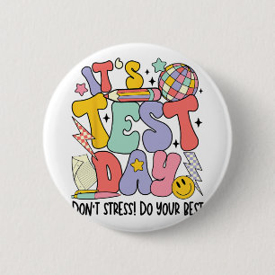 Test Day Dont Stress Do Your Best Teacher Testing 6 Cm Round Badge