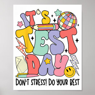 Test Day Dont Stress Do Your Best Teacher Testing  Poster