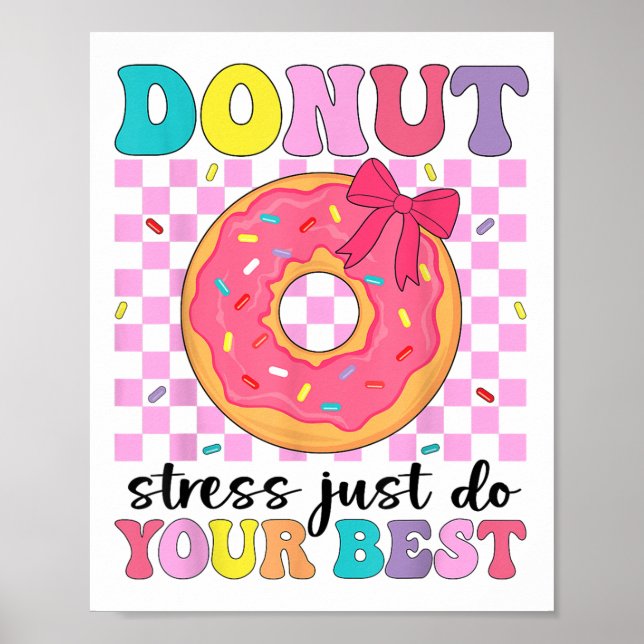 Test Day Doughnut Stress Just Do Your Best Teacher Poster (Front)