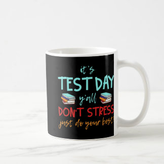 Test Day Exams  Coffee Mug