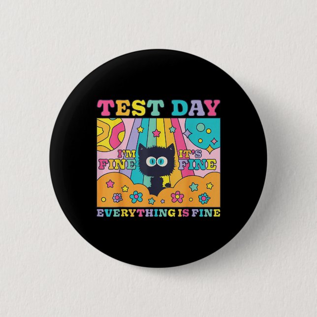 Test Day is Fine Funny Black Cat Testing Teacher 6 Cm Round Badge (Front)