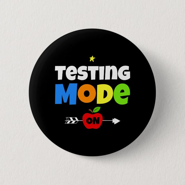 Test Day Mode On Teacher Testing Ideas School  6 Cm Round Badge (Front)