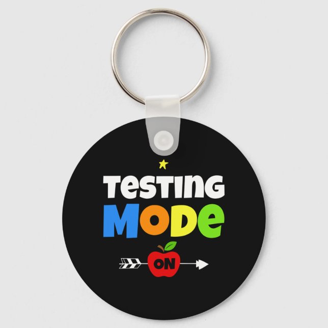 Test Day Mode On Teacher Testing Ideas School  Key Ring (Front)