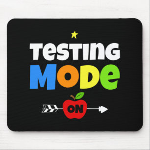 Test Day Mode On Teacher Testing Ideas School Mouse Pad