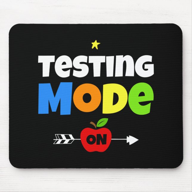 Test Day Mode On Teacher Testing Ideas School  Mouse Pad (Front)