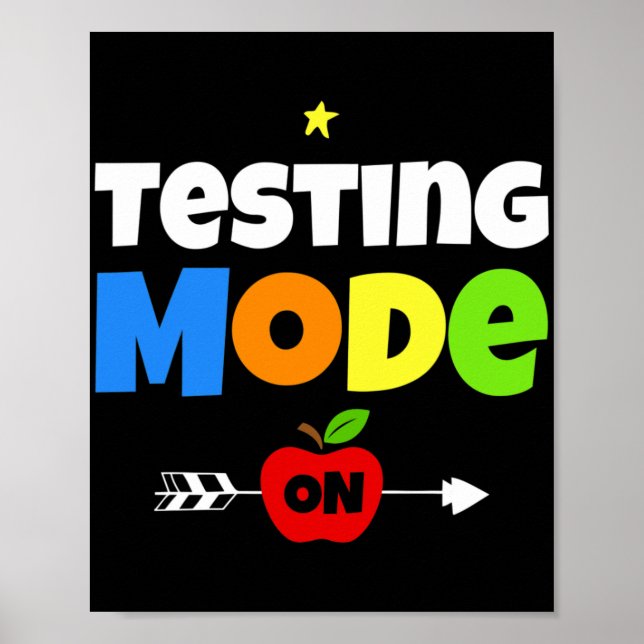 Test Day Mode On Teacher Testing Ideas School  Poster (Front)