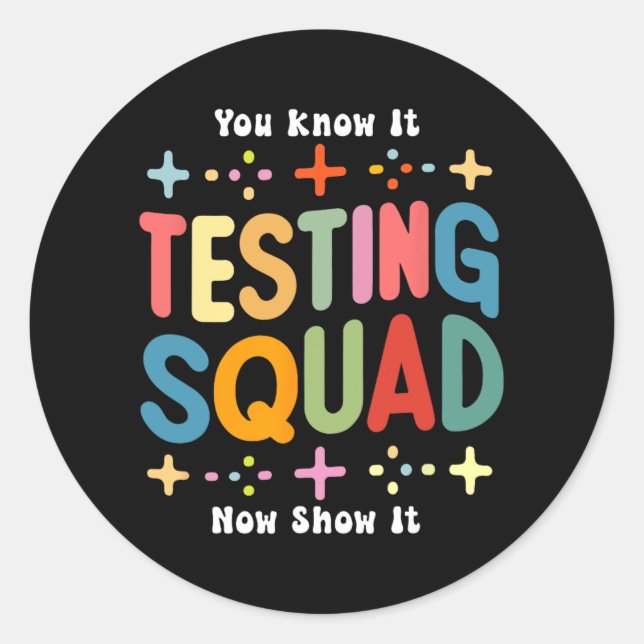 Test Day Motivational Teacher Testing Squad  Classic Round Sticker (Front)
