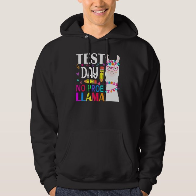 Test Day No Prob Llama Llama Teacher Testing Day 4 Hoodie (Front)