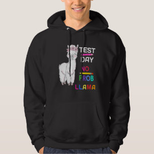 Test Day No Prob Llama Llama Teacher Testing Day 9 Hoodie