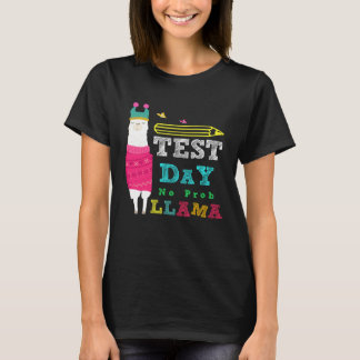 Test Day No Prob Llama Teacher Testing T-Shirt