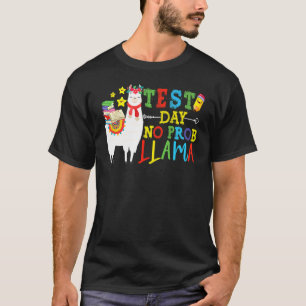Test Day No Prob Llama Testing Exam Teacher T-Shirt