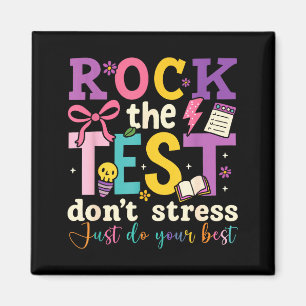 Test day rock the test don't stress do your kids magnet