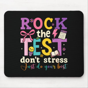 Test day rock the test don't stress do your kids mouse pad